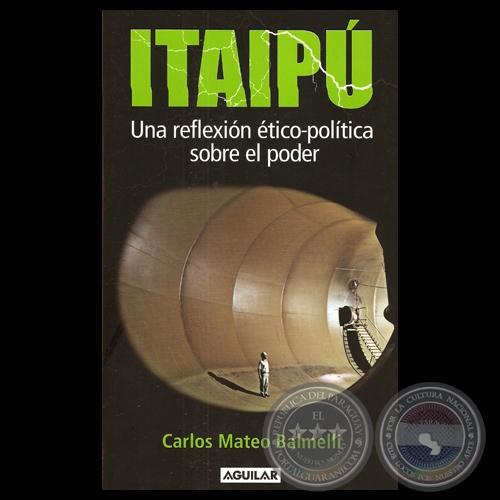 ITAIP: UNA REFLEXIN TICO-POLTICA SOBRE EL PODER (CARLOS MATEO BALMELLI)