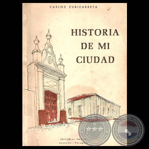 HISTORIA DE MI CIUDAD, 1964 - Por CARLOS ZUBIZARRETA
