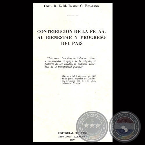 CONTRIBUCIN DE LA FF. AA. AL BIENESTAR Y PROGRESO DEL PAS - Por RAMN C. BEJARANO 