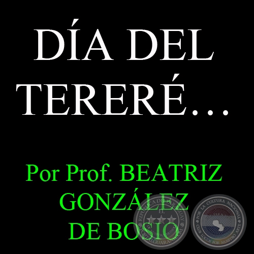 DA DEL TERERɅ - Por Prof. BEATRIZ GONZLEZ DE BOSIO - Domingo, 10 de Marzo de 2013