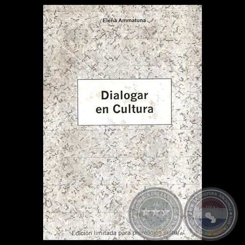 DIALOGAR EN CULTURA, 2004 - Por ELENA AMMATUNA