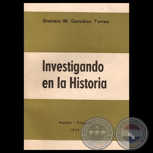 INVESTIGANDO EN LA HISTORIA, 1974 - Por DIONISIO M. GONZLEZ TORRES