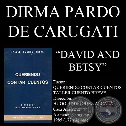 DAVID AND BETSY (Cuento de DIRMA PARDO DE CARUGATI)