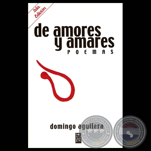 DE AMORES Y AMARES, 2007 - Poesas de DOMINGO AGUILERA