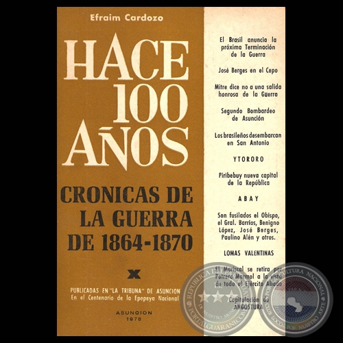 HACE CIEN AOS - TOMO X, CRNICAS DE LA GUERRA DE 1864-1870 (Por EFRAIM CARDOZO)