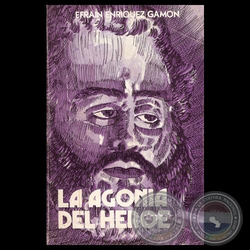 LA AGONA DEL HROE - Obra de EFRAIN ENRIQUEZ GAMON - Ao 1977