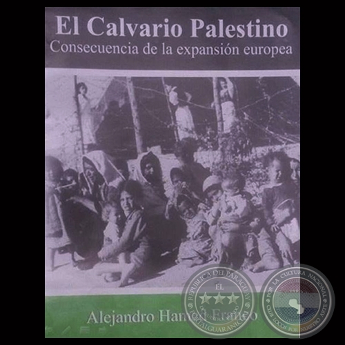 EL CALVARIO PALESTINO, CONSECUENCIA DE LA EXPANSIN EUROPEA, 2015 - Obra de ALEJANDRO HAMED FRANCO