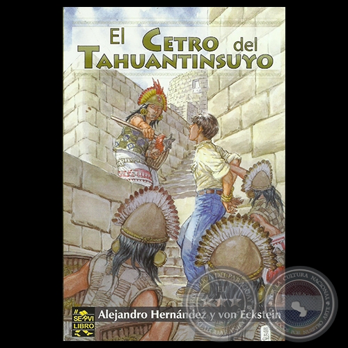 EL CETRO DEL TAHUANTINSUYO - Novela de ALEJANDRO HERNNDEZ Y VON ECKSTEIN - Ao 2015