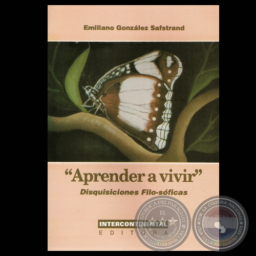 APRENDER A VIVIR - DISQUISICIONES FILO-SFICAS, 1997 - Por EMILIANO GONZLEZ SAFSTRAND 