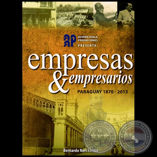 EMPRESAS & EMPRESARIOS: PARAGUAY 1870 - 2013 - Ao 2013