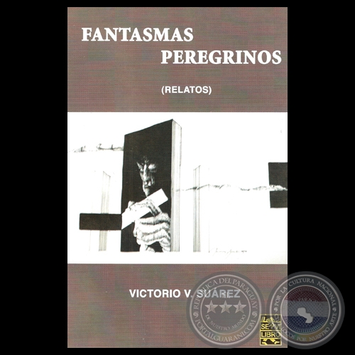 FANTASMAS PEREGRINOS, 2009 - Relatos de VICTORIO SUREZ