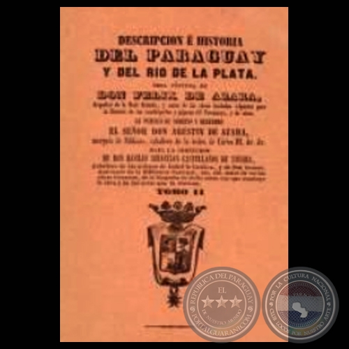 DESCRIPCIN E HISTORIA DEL PARAGUAY Y EL RO DE LA PLATA - VOLUMEN II (Autor: FLIX DE AZARA)