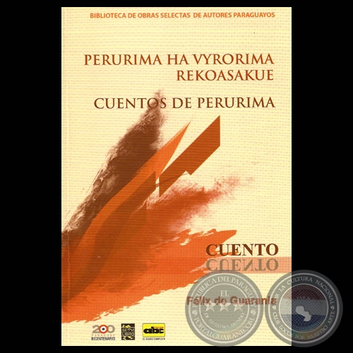 PERURIMA HA VYRORIMA REKOASAKUE, 2011 -  CUENTOS DE PERURIMA - Por FÉLIX DE GUARANIA
