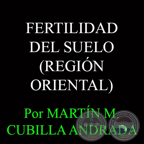 FERTILIDAD DEL SUELO - Por MARTN M. CUBILLA ANDRADA