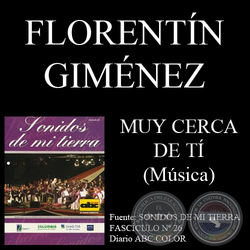 MUY CERCA DE TI - Msica: FLORENTN GIMNEZ - Letra: BEN MOLAR