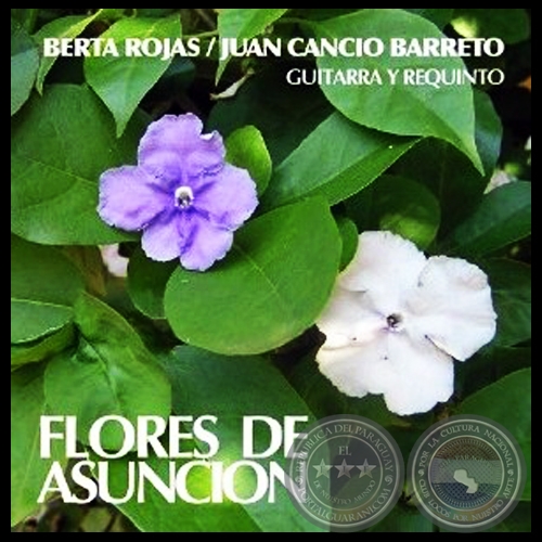 FLORES DE ASUNCIN - BERTA ROJAS Y JUAN CANCIO BARRETO - AO 2007