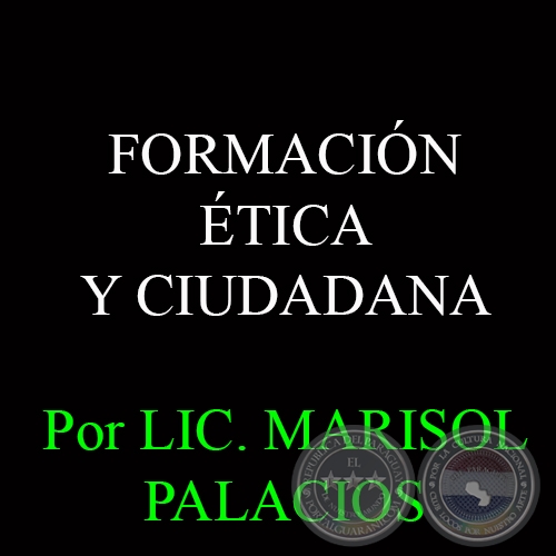 FORMACIN TICA Y CIUDADANA, 2014 - Por LIC. MARISOL PALACIOS