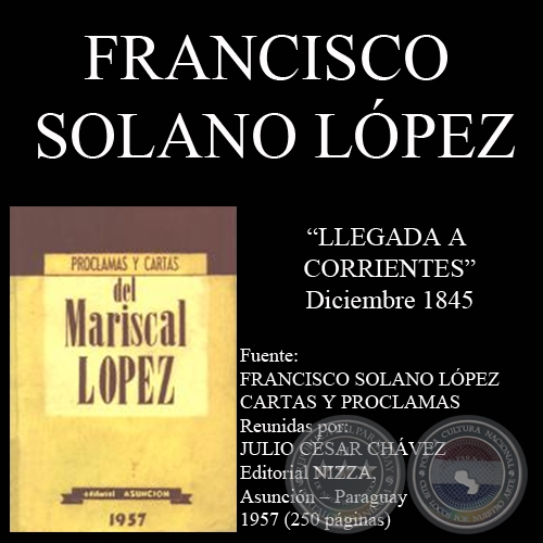 LLEGADA A CORRIENTES - DICIEMBRE 1845 (Nota de FRANCISCO SOLANO LPEZ)