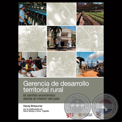 GERENCIA DE DESARROLLO TERRITORIAL RURAL - EL CAMBIO ECONMICO DESDE EL INTERIOR DEL PAS - 1a. Edicin