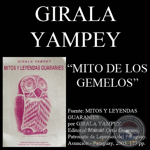 COSMOVISIN GUARAN - MITO DE LOS GEMELOS (Obra de GIRALA YAMPEY)