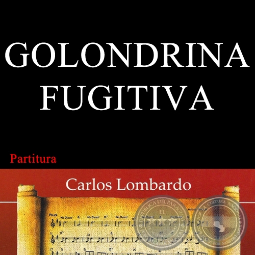 GOLONDRINA FUGITIVA (Partitura) - Polca Cancin de CARLOS MIGUEL GIMNEZ