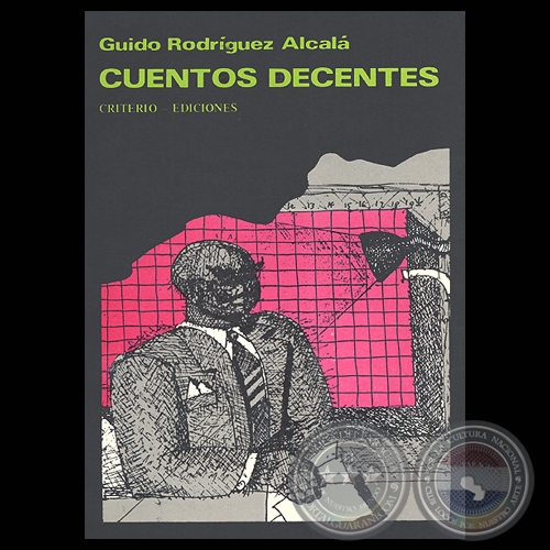 CUENTOS DECENTES - Cuentos de GUIDO RODRÍGUEZ ALCALÁ - Año 1987