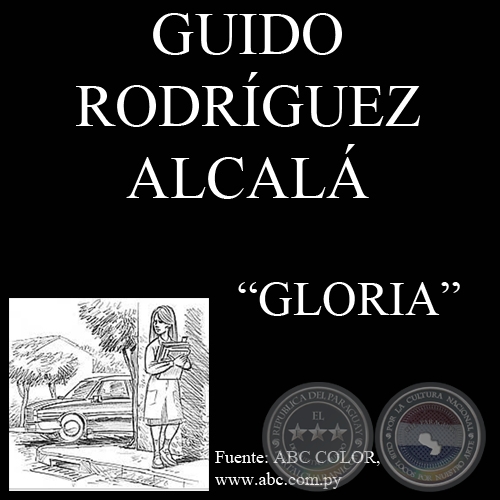 GLORIA - Cuento de GUIDO RODRGUEZ-ALCAL - Domingo, 10 de mayo de 2009