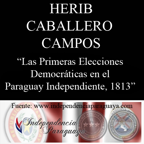 PRIMERAS ELECCIONES DEMOCRTICAS - 1813 (Documento de HERIB CABALLERO CAMPOS)
