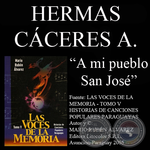 A MI PUEBLO SAN JOS - Letra: HERMAS CCERES ACUA - Msica: DARO BENTEZ FERRARI 