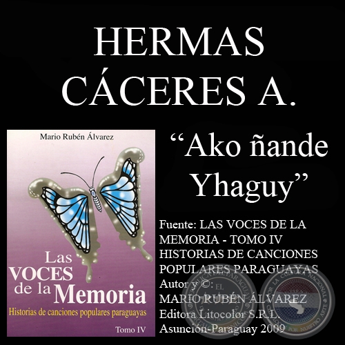 AKO ANDE YHAGUY - Letra: HERMAS CCERES ACUA - Msica: ANDRS CUENCA SALDVAR 