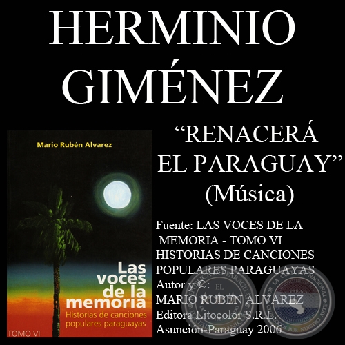 RENACER EL PARAGUAY - Msica: HERMINIO GIMNEZ - Letra: NSTOR ROMERO VALDOVINOS