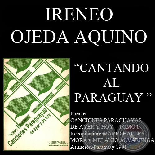 CANTANDO AL PARAGUAY - Cancin de IRENEO OJEDA AQUINO