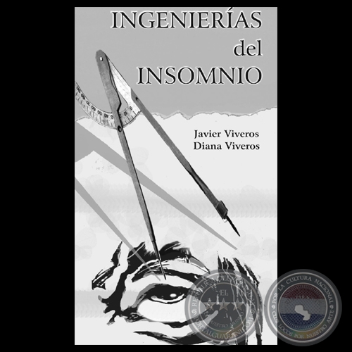 INGENIERAS DEL INSOMNIO, 2008 - Cuentos de JAVIER VIVEROS y DIANA VIVEROS