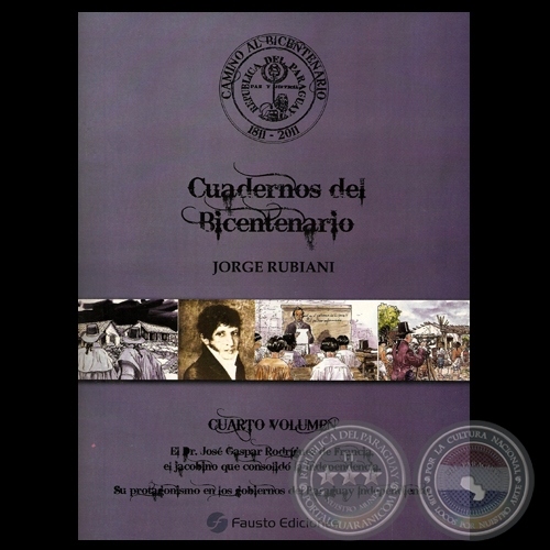 CUADERNOS DEL BICENTENARIO - CUARTO VOLUMEN - Por JORGE RUBIANI - Ao 2011