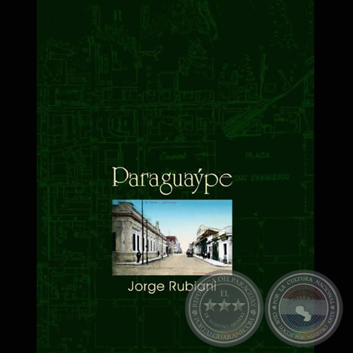 PARAGUAPE (POSTALES DEL PARAGUAY) - Por JORGE RUBIANI - Ao 1998