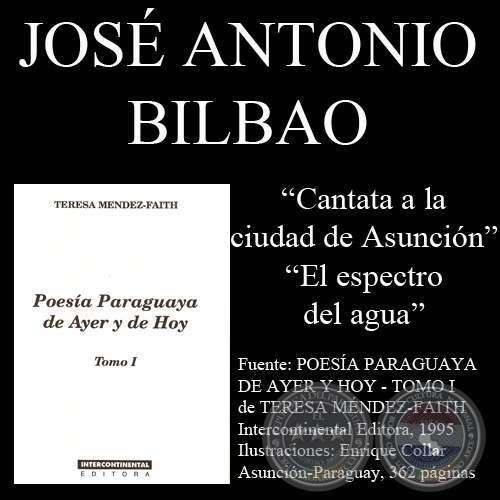 CANTATA A LA CIUDAD DE ASUNCION y EL ESPECTRO DEL AGUA (Poesas de Jos A. Bilbao)