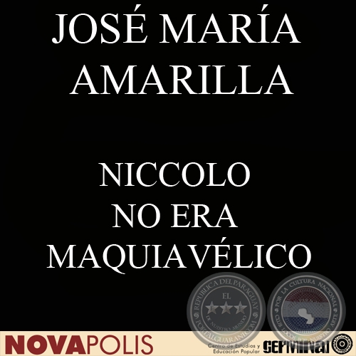 NICCOLO NO ERA MAQUIAVLICO (JOS MARA AMARILLA)