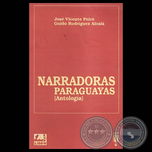 NARRADORAS PARAGUAYAS, ANTOLOGA - Recopilacin de JOS VICENTE PEIR y GUIDO RODRGUEZ ALCAL - Ao 1999