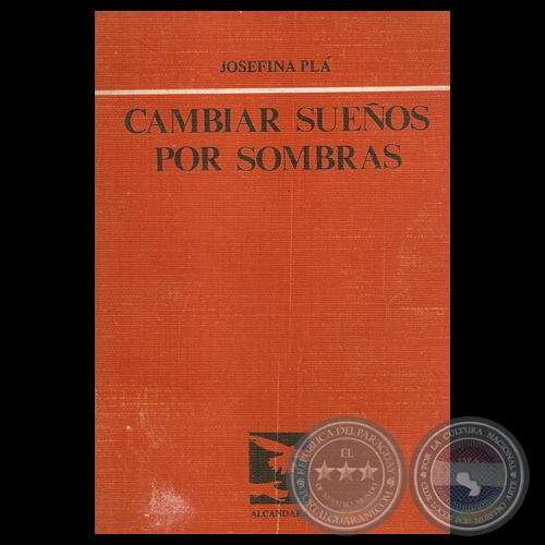 CAMBIAR SUEOS POR SOMBRAS, 1984 - Poemario de JOSEFINA PL 