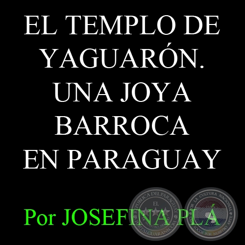EL TEMPLO DE YAGUARN - Por JOSEFINA PL