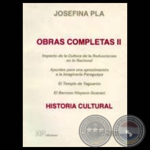 OBRAS COMPLETAS  VOLUMEN II - HISTORIA CULTURAL - Por JOSEFINA PL