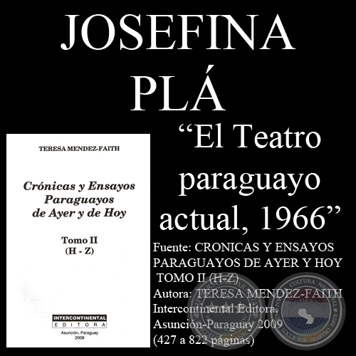 EL TEATRO PARAGUAYO ACTUAL, 1966 - Ensayo de JOSEFINA PL