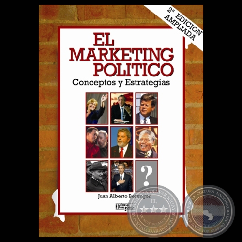 EL MARKETING POLTICO: CONCEPTOS Y ESTRATEGIAS - Por JUAN ALBERTO BERANGER - Ao 2006