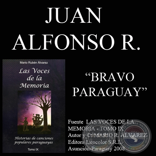 BRAVO PARAGUAY - Letra y msica: JUAN ALFONSO RAMREZ