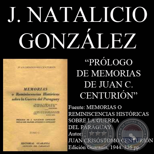 MEMORIAS de JUAN CRISÓSTOMO CENTURIÓN - Prólogo de JUAN NATALICIO GONZÁLEZ