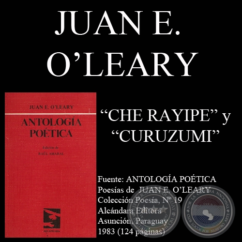 CHE RAYIPE y CURUZUMI - Poesas en guaran de JUAN E. OLEARY