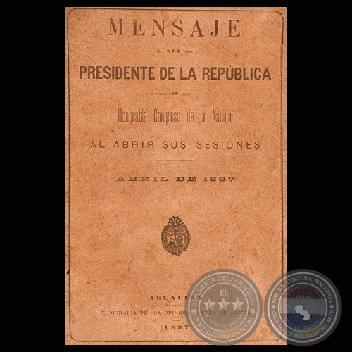 MENSAJE DEL PRESIDENTE DE LA REPBLICA JUAN BAUTISTA EGUSQUIZA, ABRIL 1897
