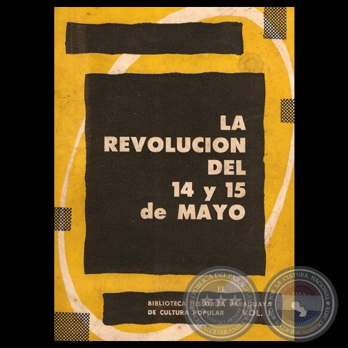LA REVOLUCIN DEL 14 Y 15 MAYO, 1957 (Resumen de JULIO CSAR CHAVES)
