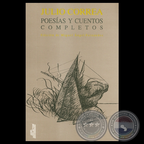 JULIO CORREA. POESAS Y CUENTOS COMPLETOS - Edicin de MIGUEL NGEL FERNNDEZ