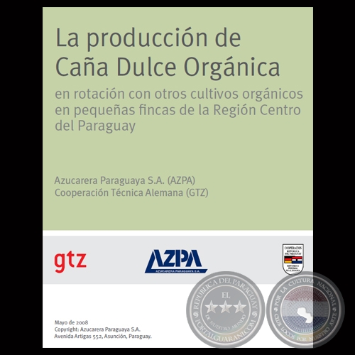 LA PRODUCCIN DE CAA DULCE ORGNICA EN ROTACIN CON OTROS CULTIVOS ORGNICOS - AZPA / GTZ